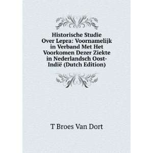   in Nederlandsch Oost IndiÃ« (Dutch Edition) T Broes Van Dort Books