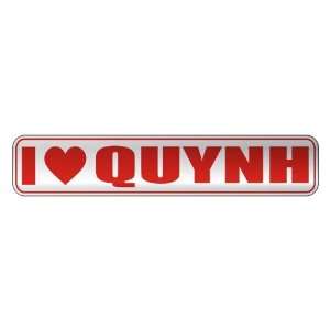   I LOVE QUYNH  STREET SIGN NAME