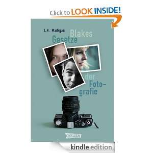 Blakes Gesetze der Fotografie (German Edition) L. K. Madigan, Eike 