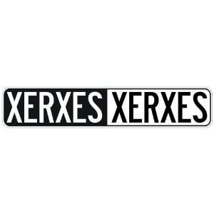   NEGATIVE XERXES  STREET SIGN