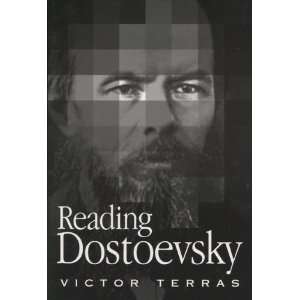 Reading Dostoevsky [Paperback] Victor Terras Books