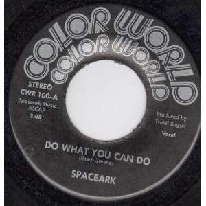   WHAT YOU CAN DO 7 INCH (7 VINYL 45) US COLOR WORLD SPACEARK Music