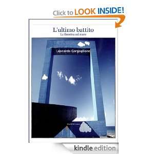 ultimo battito (Italian Edition) Leonardo Gorgoglione  
