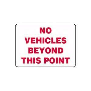  NO VEHICLES BEYOND THIS POINT 14 x 20 Aluminum Sign 