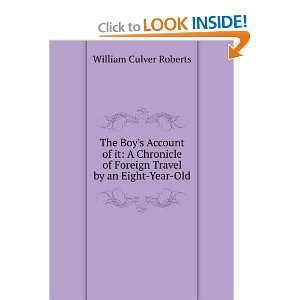   of Foreign Travel by an Eight Year Old William Culver Roberts Books