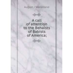   to the Behaists of Babists of America; August J Stenstrand Books