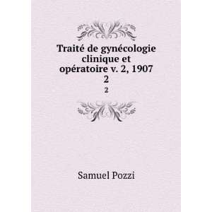  TraitÃ© de gynÃ©cologie clinique et opÃ©ratoire v. 2 