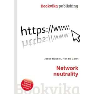  Network neutrality Ronald Cohn Jesse Russell Books