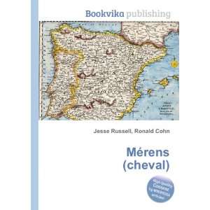  MÃ©rens (cheval) Ronald Cohn Jesse Russell Books