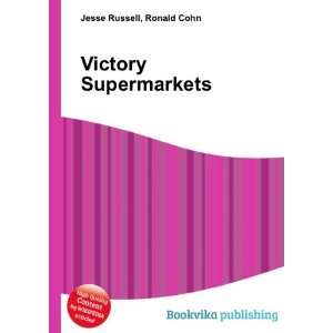  Victory Supermarkets Ronald Cohn Jesse Russell Books