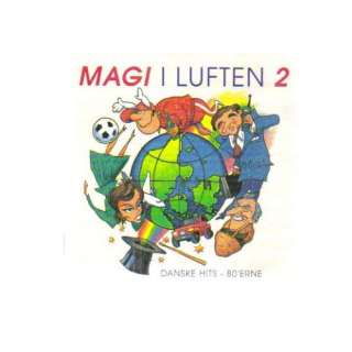  Magi I Luften 2   Danske Hits 80 Erne Elisabeth, Gnags 