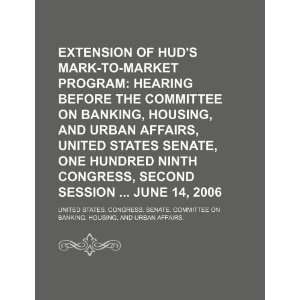  Extension of HUDs Mark to Market Program hearing before 