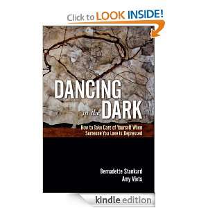 Dancing in the Dark How to Take Care of Yourself When Someone You 