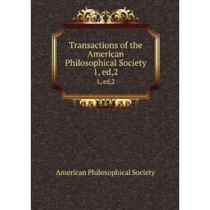   Philosophical Society. 1 American Philosophical Society Books