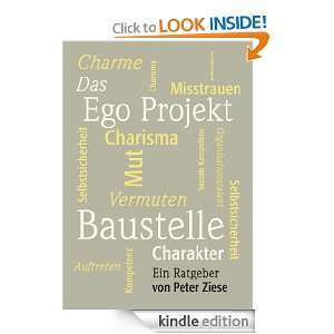 Das Ego Projekt Baustelle Charakter Ein Ratgeber (German Edition 