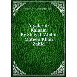   Shaykh Abdul Mateen Khan Zahid Shaykh Abdul Mateen Khan Zahid Books