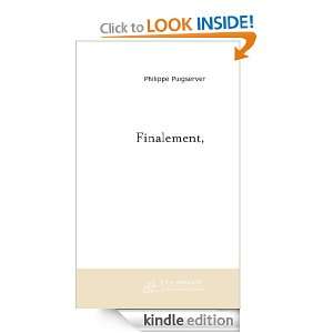 Finalement, (French Edition) Philippe Puigserver  Kindle 