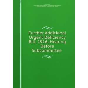  Further Additional Urgent Deficiency Bill, 1916 Hearing 