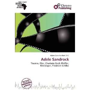  Adele Sandrock (9786138479413) Adam Cornelius Bert Books