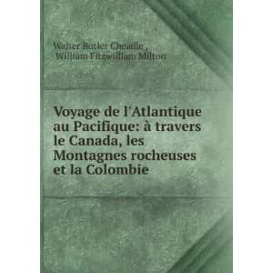 Voyage de lAtlantique au Pacifique  Ã  travers le Canada, les 