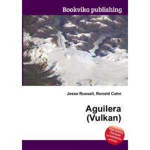  Aguilera (Vulkan) Ronald Cohn Jesse Russell Books