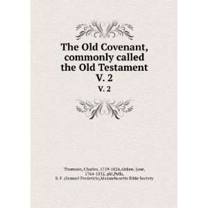 , commonly called the Old Testament. V. 2 Charles, 1729 1824,Aitken 