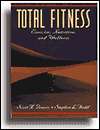 Total Fitness Exercise, Nutrition and Wellness, (0130958948), Scott K 