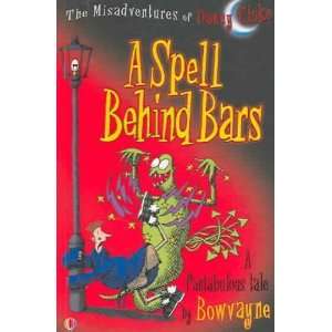    A Spell Behind Bars A. E./ Snow, Alan (ILT) Bowvayne Books