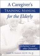   A Caregivers Training Manual For The Elderly by M.S 