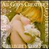   All Gods Creatures Go to Heaven by Amy A. Nolfo 