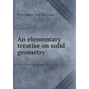   treatise on solid geometry W Steadman 1839 1928 Aldis Books