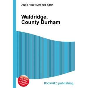  Waldridge, County Durham Ronald Cohn Jesse Russell Books
