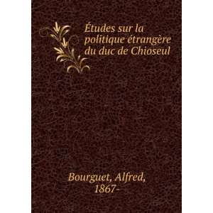   Ã©trangÃ¨re du duc de Chioseul Alfred, 1867  Bourguet Books