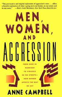   , and Aggression by Anne Campbell, Basic Books  Paperback, Hardcover