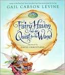 Fairy Haven and the Quest for Gail Carson Levine
