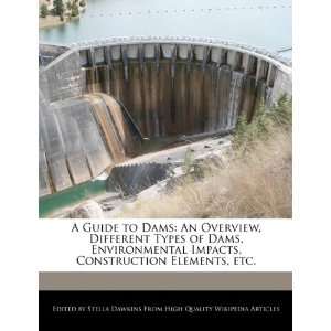  A Guide to Dams An Overview, Different Types of Dams 