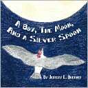 Boy, The Moon, And A Silver Jeffery L. Buckner