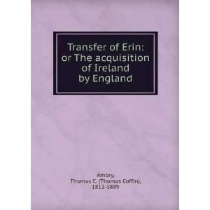   Ireland by England Thomas C. (Thomas Coffin), 1812 1889 Amory Books