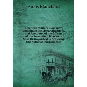  in Achieving Our National Independence Amos Blanchard Books