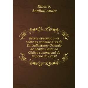   do Imperio do Brasil Annibal AndreÌ Ribeiro  Books