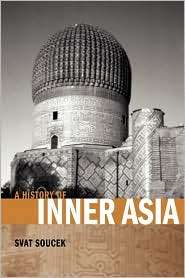 History of Inner Asia, (0521657040), Svat Soucek, Textbooks   Barnes 