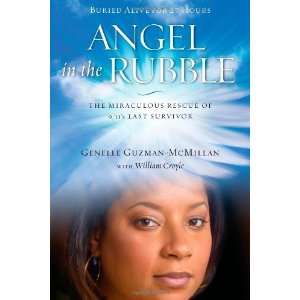  Angel in the Rubble The Miraculous Rescue of 9/11s Last 
