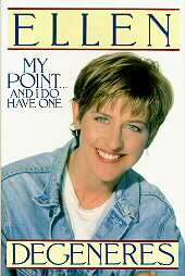 My Point   And I Do Have One by Ellen Degeneres 1995, Hardcover 