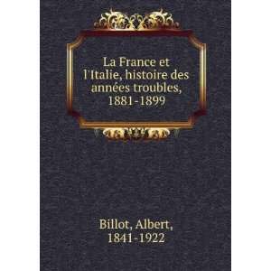   des annÃ©es troubles, 1881 1899. 1 Albert, 1841 1922 Billot Books