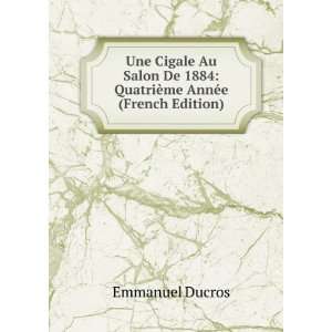   1884 QuatriÃ¨me AnnÃ©e (French Edition) Emmanuel Ducros Books