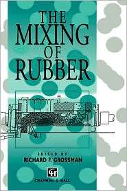 The Mixing of Rubber, (0412804905), R.F. Grossman, Textbooks   Barnes 