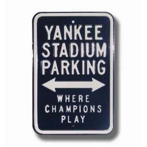  New York Yankees Where Champions Play Parking Sign Sports 
