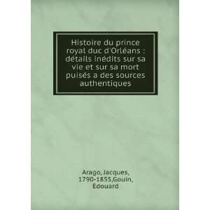   sources authentiques Jacques, 1790 1855,Gouin, Edouard Arago Books