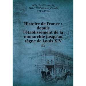  15 Paul Francois, 1709 1759,Villaret, Claude, 1715 1766 Velly Books