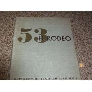  1953 UNIVERSITY OF SOUTHERN CALIFORNIA YEARBOOK 